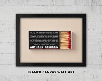 Anthony Bourdain Matchbox Quote Framed Canvas Wall Art: Kitchen Print