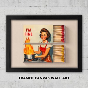 Funny Retro Kitchen Matchbox Framed Canvas Wall Art: "I'm Fine" Print image 1