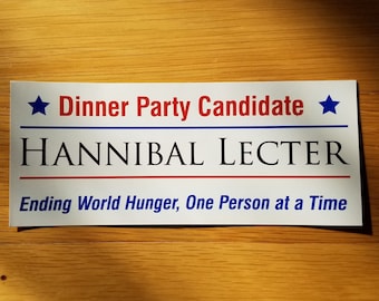 Hannibal Lecter for President Bumper Sticker: Political Humor