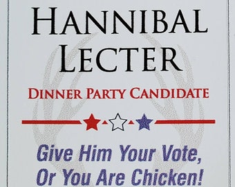 Hannibal Lecter for President - Aimant de réfrigérateur pour dîner. Donnez-lui votre voix, ou vous êtes du poulet !