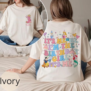 Two-Sided Personalized It&#39;s Me Hi I&#39;m The Birthday Girl It&#39;s Me Shirt, Custom Name & Age Birthday Shirt, Disney Princess Birthday Shirt