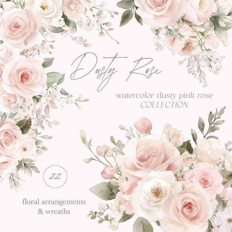 May include: Watercolor illustration of a dusty pink rose floral arrangement. The illustration features 22 floral arrangements and wreaths. The text "Dusty Rose Watercolor Dusty Pink Rose Collection" is written in the center of the image.