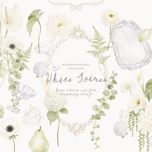 May include: A collection of watercolor illustrations featuring white flowers, green foliage, pears, seashells, and glassware arranged around a central pearl-adorned oval frame with the text White Soiree, Watercolor Floral Collection, hand drawn art.