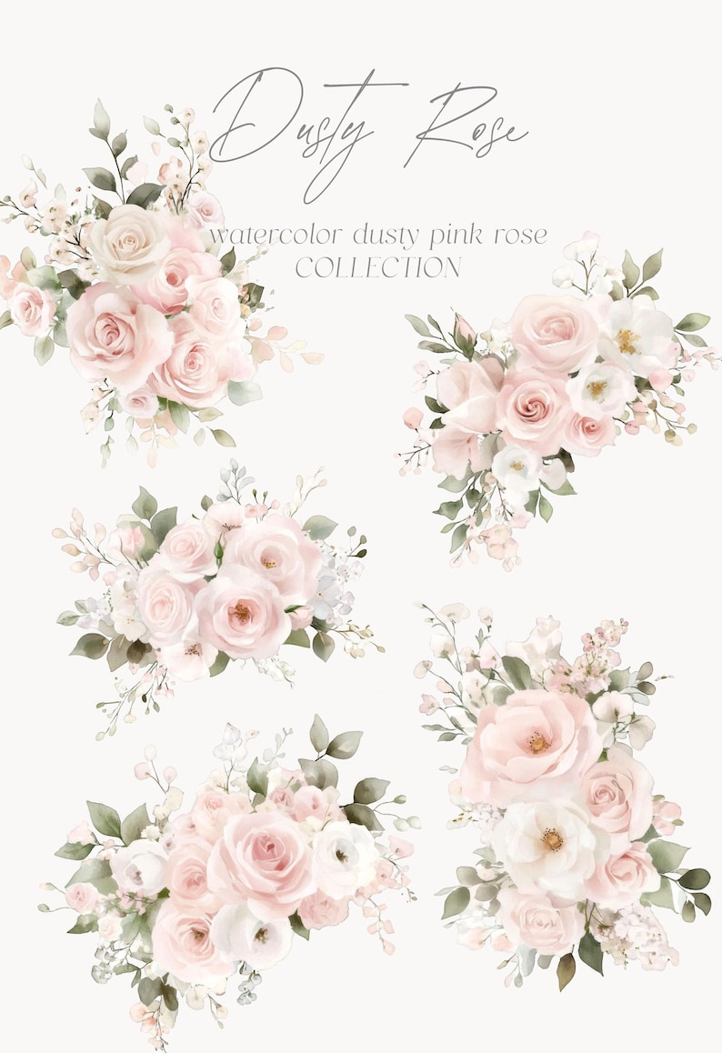 May include: Five watercolor illustrations of dusty pink roses with green leaves and white flowers. The text "Dusty Rose watercolor dusty pink rose COLLECTION" is at the top of the image.