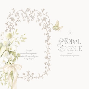 Pu&ograve; includere: Un'illustrazione digitale con una cornice floreale ornata color beige, un bouquet di fiori bianchi con un nastro color crema e due farfalle. Il testo recita: 41, Floral Epoque, line art, bouquets & arrangements, beautiful premade arrangements included.