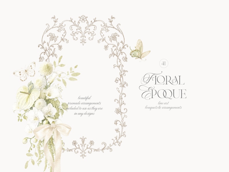 Pu&ograve; includere: Un'illustrazione digitale con una cornice floreale ornata color beige, un bouquet di fiori bianchi con un nastro color crema e due farfalle. Il testo recita: 41, Floral Epoque, line art, bouquets & arrangements, beautiful premade arrangements included.