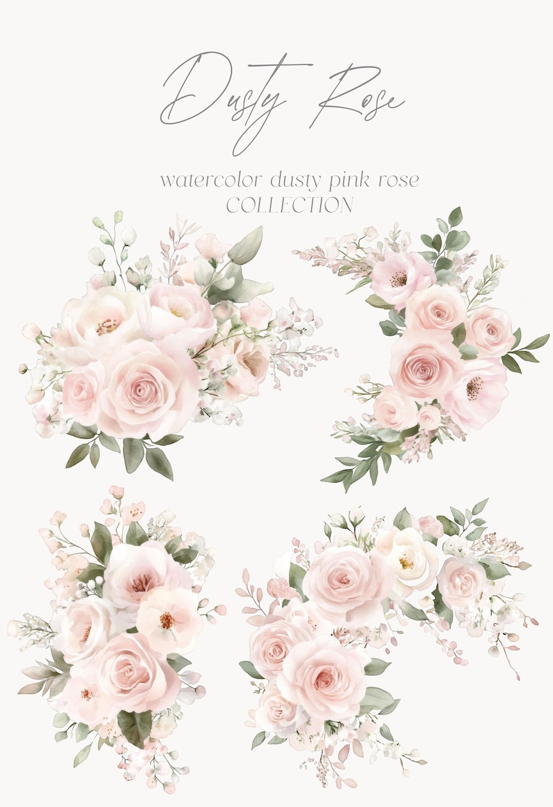 May include: Four watercolor bouquets of dusty pink roses and greenery. The bouquets are arranged in a square pattern on a white background. The text "Dusty Rose watercolor dusty pink rose COLLECTION" is at the top of the image.