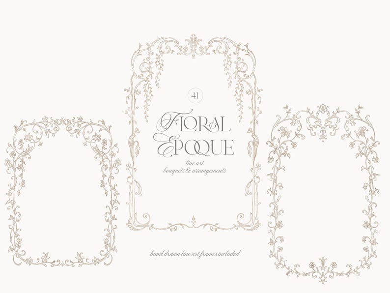 Pu&ograve; includere: Tre cornici in linea beige con dettagli floreali e volute intricate. La cornice centrale presenta il testo Floral Epoque, line art, bouquets & arrangements, e hand drawn line art frames included, con un piccolo numero 41 all'interno di un cerchio.