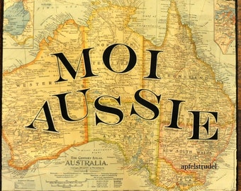ARTWORK. Moi Aussie. For the Australian with French Heritage. Map Art