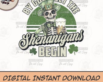 Funny St Patrick's Day Skeleton PNG: Let The Shenanigans Begin (Digital Download)