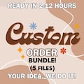 Custom Design Bundle: Your Idea, We Do It! (Digital Download)