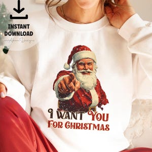 I Want You for Christmas PNG Digital Download | Vintage Santa Art | Retro Holiday Design | Funny Christmas png shirt, Adult humor Christmas