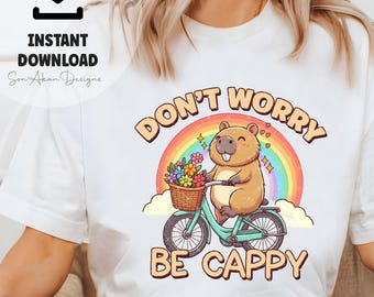 Não se preocupe, seja Cappy, design de camiseta fofa Capybara PNG, sublimação PNG, download digital