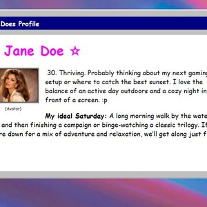 May include: A digital profile window with a blue header and a white background. The profile is for "Jane Doe" and includes a photo, age, and a description of her ideal Saturday, including a walk, nap, and movie.