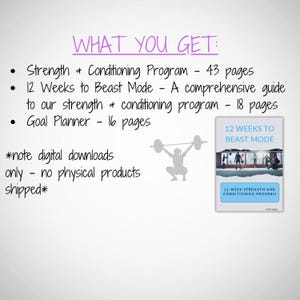 May include: A digital download package for a 12-week strength and conditioning program. The package includes a 43-page strength and conditioning program, an 18-page guide to the program, and a 16-page goal planner. The text "12 Weeks to Beast Mode" is featured on the cover of the program guide.