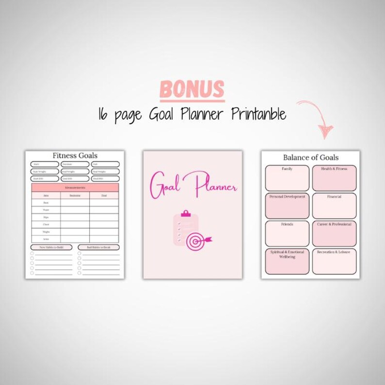 May include: A printable goal planner with a pink and white color scheme. The planner includes sections for fitness goals, balance of goals, and a cover page with the text "Goal Planner".