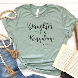 Child of God Shirt, Daughter of the King Shirt, Love Like Jesus Shirt, Jesus is King Merch, Christian shirt, Faith Shirt, Bible Verse Shirt