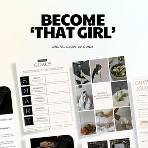 Op de afbeelding: Een digitale glow-up gids met de tekst "BECOME 'THAT GIRL'" in vette zwarte letters. De gids bevat pagina's met de woorden "SMART GOALS" en "CHAPTER 2: PHYSICAL HEALTH AND WELLNESS". De pagina's hebben afbeeldingen en tekst.