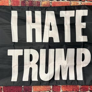 I Hate Donald Trump Useless Idiot Flag FREE USA SHIPPING Liberal Democrat Save Democracy Freedom Political Sign Poster Banner 3x5&#39;