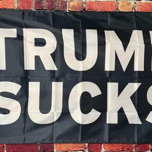 Donald Trump Sucks Useless Idiot Flag FREE USA SHIPPING Liberal Democrat Save Democracy Freedom Political Sign Poster Banner 3x5&#39;