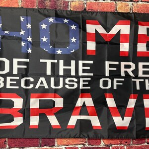 America Home Of The Free Because Of The Brave Flag FREE USA SHIPPING Religion Faith Jesus Freedom Man Cave Political Sign Poster Banner 3x5&#39;