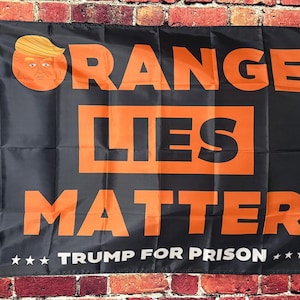 Donald Trump For Prison Liar Lock Him Up Flag FREE USA SHIPPING Liberal Democrat Save Democracy Freedom Political Sign Poster Banner 3x5&#39;