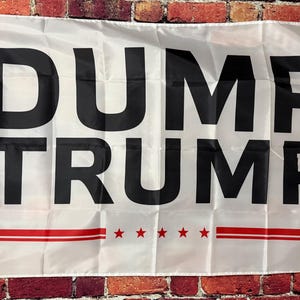 Dump Donald Trump Useless Idiot Felon Flag FREE USA SHIPPING Liberal Democrat Save Democracy Freedom Political Sign Poster Banner 3x5&#39;