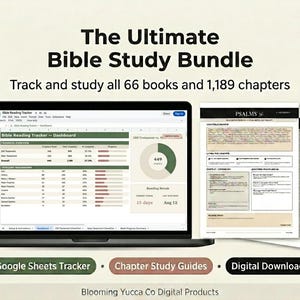 May include: A digital Bible study bundle featuring a laptop displaying a Google Sheets Bible Reading Tracker dashboard with progress charts, alongside printed chapter study guides. Text includes The Ultimate Bible Study Bundle.
