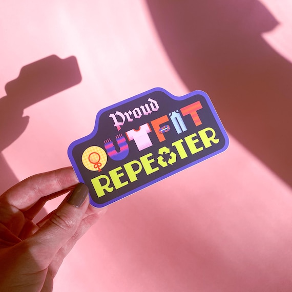 Proud Outfit Repeater Vinyl Sticker | Slow Fashion Decal