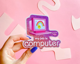 My Job is Computer Vinyl Sticker | Girly Pink Girlboss Decal