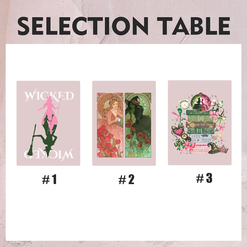 May include: Selection table with three illustrations. The first shows a pink silhouette of a witch with the word "Wicked". The second features a woman in a pink dress and a green witch. The third has a green and pink theme with the text "Defying Gravity".