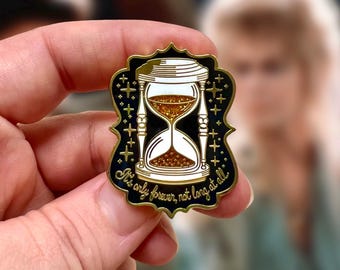 Labyrinth Inspired Hourglass Enamel Pin – “It’s Only Forever, Not Long at All” - Bowie