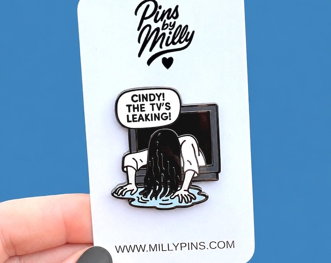 Scary Movie/The Ring “The TV’s Leaking!” Funny Samara Horror Enamel Pin