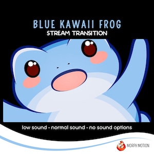 Puede incluir: Una rana de dibujos animados azul con ojos grandes y una expresión de sorpresa. La rana está agitando su brazo derecho en el aire. El texto "BLUE KAWAII FROG STREAM TRANSITION" está por encima de la rana. El texto "low sound. normal sound. no sound options" está debajo de la rana. El texto "MORPH MOTION" está en la esquina inferior derecha de la imagen.