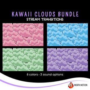 May include: A set of 8 colorful cloud patterns for use as transitions in video editing software. The patterns are in pink, blue, green, and purple. The text "Kawaii Clouds Bundle" and "Stream Transitions" is displayed above the patterns. The text "8 colors - 3 sound options" is displayed below the patterns.