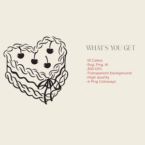 May include: A black and white line drawing of a heart-shaped cake with cherries on top. The text "WHAT'S YOU GET" is written in red above the cake. The text below the cake lists the digital files included in the purchase: 10 cakes, SVG, PNG, AI, 300 DPI, transparent background, high quality, and 4 PNG colourways.