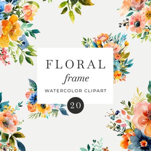 May include: A set of 20 watercolor floral clipart images. The images feature a variety of flowers in shades of pink, orange, yellow, blue, and green. The flowers are arranged in a frame shape, with the text "FLORAL frame WATERCOLOR CLIPART 20" in the center.