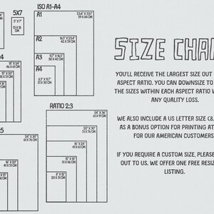 May include: A size chart for printable art prints, showing different aspect ratios and sizes in inches and centimeters. The chart includes sizes for 3:4, 4:5, and 2:3 aspect ratios, as well as standard ISO A1-A4 sizes. The chart also includes a US letter size (8.5x11 inches) as a bonus option for printing at home. The text on the chart says "You'll receive the largest size out of each aspect ratio. You can downsize to any of the sizes within each aspect ratio without any quality loss."  "We also include a US letter size (8.5x11in) as a bonus option for printing at home for our American customers."  "If you require a custom size, please reach out to us. We offer one free resize per listing."