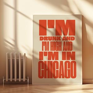Ich bin getrunken, ich bin high, ich bin in Chicago, John Plakat, ich bin betrunken, ich bin high, i'm in chicago, House Musik Poster, elektronische Tanzmusik, funky Wandkunst, DJ Poster