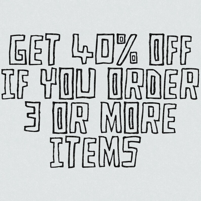 Puede incluir: Texto en blanco y negro sobre un fondo gris claro que dice "GET 40% OFF IF YOU ORDER 3 OR MORE ITEMS".
