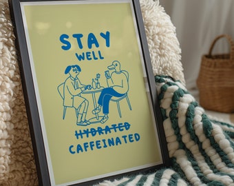 Lámina decorativa con diseño de café "Stay Caffeinated", regalo para amantes del café (descarga digital).