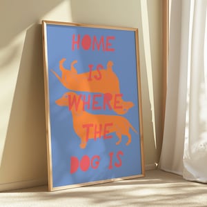 sausage dog maximalist screenprint style wall art, home is where the dog is print, dog lover gift, dachshund owner present