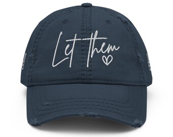 Let Them Distressed Dad Hat, Let Them Hat, Inspirujący kapelusz, Inspirujący kapelusz, Damski kapelusz, Inspirujący prezent, Podnoszący na duchu prezent