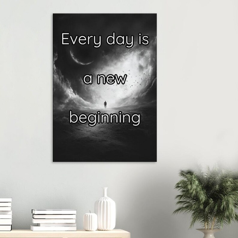 Black and White Inspirational Quotes : Every Day is a New Beginning - Etsy