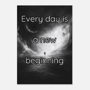 Black and White Inspirational Quotes : Every Day is a New Beginning - Etsy