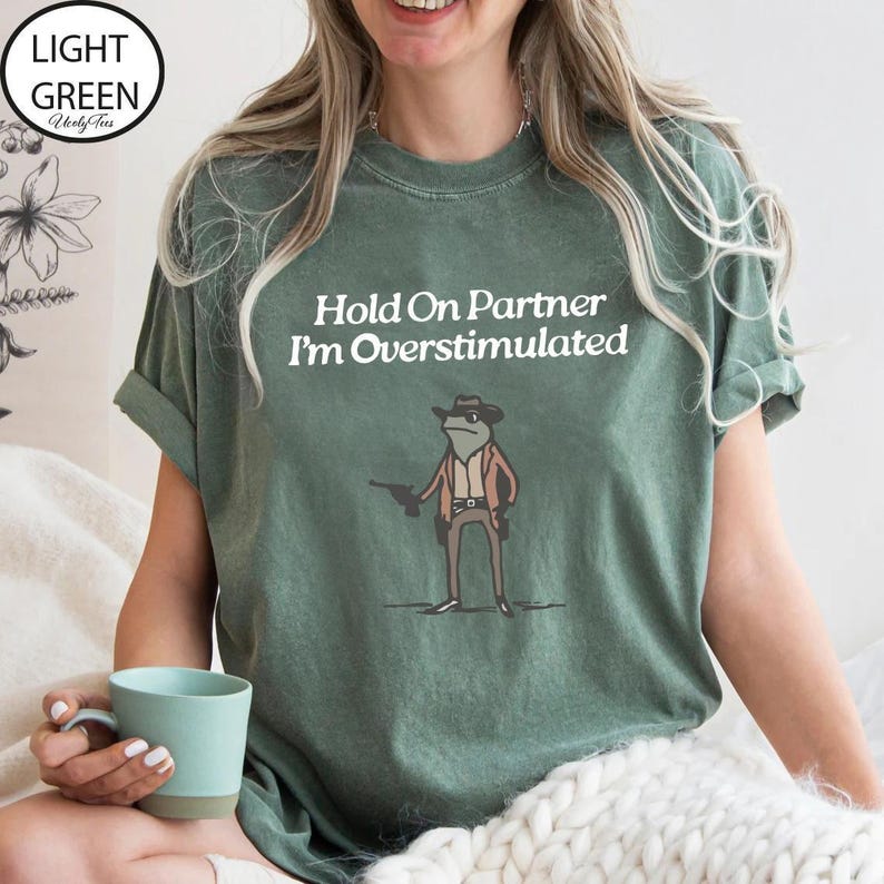Comfort Colors® Hold On Partner Im Overstimulated Shirt, Men Cowboy Frog Shirt, Cowboy Frog Shirt, Funny Frog Shirt, Funny Meme Tee image 1