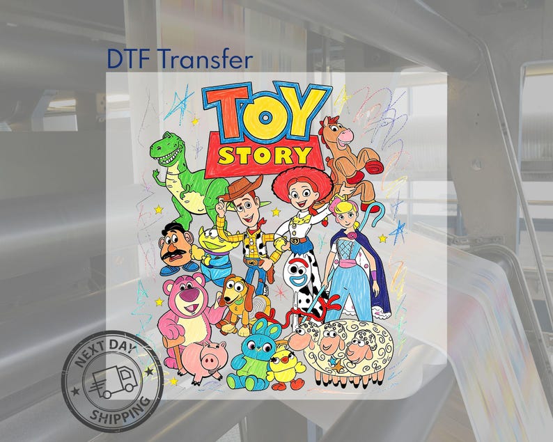 May include: A DTF transfer sheet featuring a colourful graphic of Toy Story characters including Woody, Buzz, Jessie, Rex, and others. The design has a hand-drawn aesthetic with vibrant colours and the Toy Story logo at the top. The background is white.