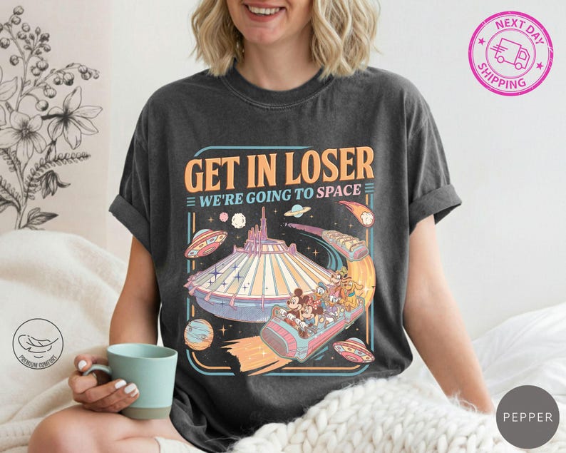 Comfort Colors® Get In Loser We're Going To Space Mickey And Friend Shirt, Disney Family Trip T-Shirt, Disneyland Friend Trip 2026