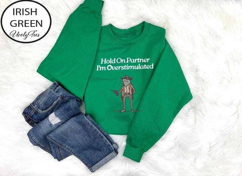 Hold On Partner Im Overstimulated Sweatshirt, Cowboy Frog Sweatshirt, Cowboy Frog Unhinged Shirt, Cute Animal Sweatshirt, Funny Frog Shirt image 5