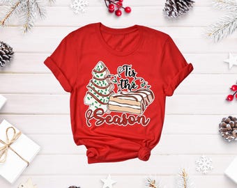 Tree Cake Shirt, Tis The Season Shirt, Xmas Cake Tee, Christmas Dessert Tee, Funny Christmas Shirt, Holiday Cake Shirt, Family Xmas Gift Tee